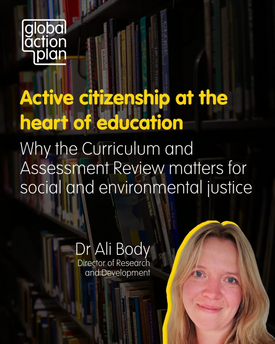 Active citizenship at the heart of education: Why the Curriculum and Assessment Review matters for social and environmental justice